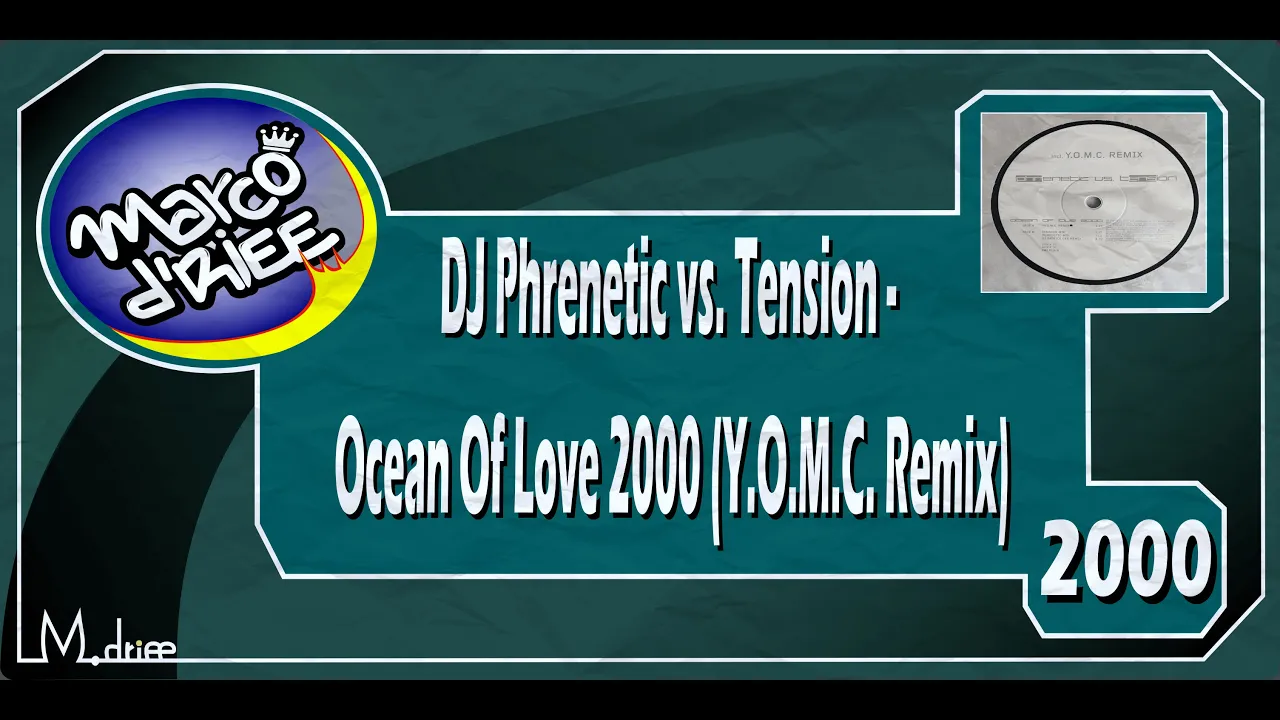 DJ Phrenetic vs. Tension - Ocean Of Love 2000 (Y.O.M.C. Remix) - 2000