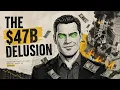 The 47 Billion Delusion that Collapsed in 2 Years