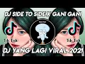 DJ SIDE TO SIDE X GANI GANI X SALTING REMIX TIKTOK VIRAL FULL BASS TERBARU 2021