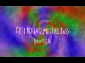 DJ Te Molla Full Remix Bass Viral Tik tok With 3D Spectrum