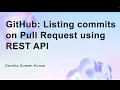 GitHub Listing commits on Pull Request using REST API