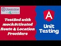 40 Create TestBed for ActivatedRoute and Location for Component Dependencies - Angular Unit Testing