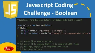 Javascript Coding Challenge Find Boolean Code Output - Episode 22