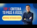 Top 3 Strict Criteria For Passing A San Francisco USCIS Marriage Interview In 2026