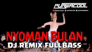 Download DJ Bali Nyoman Bulan Remix Fullbass MP3