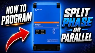 How to Program MultiPlus in Split Phase or Parallel EASY Tutorial