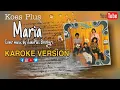 Download Lagu Koes Plus - Maria ( Karoke cover by JavaPlus Brothers