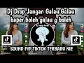 Download Lagu DJ DROP JANGAN GALAU GALAU - DJ BAPER BOLEH GALAU G BOLEH SLOWED REVERB SOUND VIRAL TIKTOK TERBARU