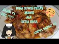 Download Lagu RESEP IKAN TUNA SUWIR PEDAS MANIS ALA SETIA RASA. RASANYA NEMPEL DIMULUT!!!