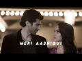 Download Lagu Meri Aashiqui Slowed Reverb Palak Machal \u0026 Arjit Singh Aashiqui 2