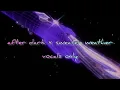 Download Lagu after dark x sweater weather - vocals only 💜