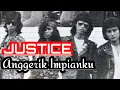 Justice - Anggerik Impianku 1990