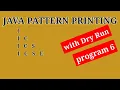 JAVA PATTERN PRINTING PROGRAM NO 6
