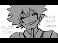 Download Lagu VILLAIN DEKU - Ready As l”ll Ever be - (BNHA Animatic)