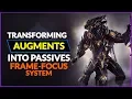 Transforming AUGMENT MODS Into PASSIVES
