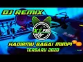 Lagu DJ REMIX HADIRMU BAGAI MIMPI