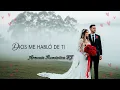 Lagu 🌹 Dios Me Habló de Ti | Un Amor Que Viene del Cielo ✨