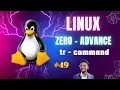 tr command Linux ZERO TO ADVANCE Linux series 49
