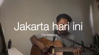 jakarta hari ini for revenge cover jakartahariini forrevenge