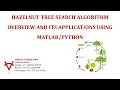 HAZELNUT TREE SEARCH ALGORITHM OVERVIEW AND ITS APPLICATIONS USING MATLAB-PYTHON