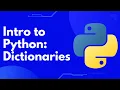 Intro to Python Dictionaries