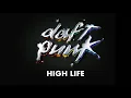 Lagu Daft Punk - High Life (Official Audio)