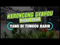 Download Lagu KERONCONG SYAHDU LAGU RHOMA IRAMA YANG DITUNGGU TUNGGU HADIR