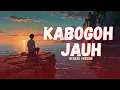 KABOGOH JAUH - DARSO ( REGGAE VERSION )