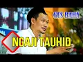 Lagu Ngaji Tauhid - Gus Baha