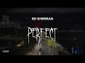 Download Lagu ed sheeran - perfect [ slowed + reverb ] (lyrics)