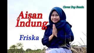aisan indung friska pop sunda cover