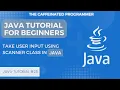 Java Tutorial for Beginners Take User Input using Scanner Class in Java