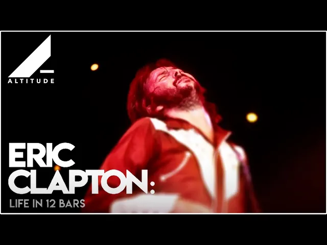 ERIC CLAPTON: Life In 12 Bars (2017) | Official Trailer | Altitude Films