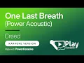 Download Lagu Creed - One Last Breath (Power Acoustic) - Karaoke 🎤 PlayKaraoke Instrumental