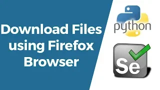 Selenium with Python Tutorial 23 - How to Download Files using Firefox Browser