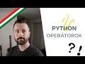 Python operatorok - Python tutorialok magyarul