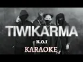 Download Lagu K.O.I - TIWIKARMA KARAOKE ( OFFICIAL MUSICAL KARAOKE )