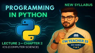 Python Chapter 2 Lecture 2 Your First Program Hello World Class 11 New Syllabus