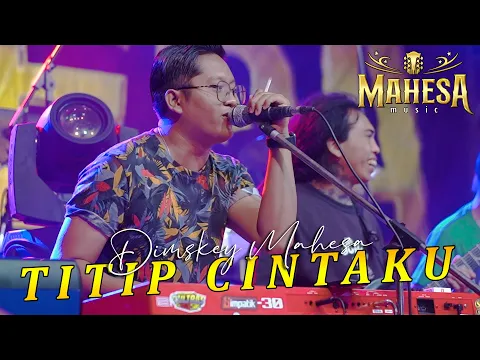 Download MP3 DIMSKEY MAHESA - TITIP CINTA MAS BOGEL | MAHESA MUSIC ( Live Kedamean ).