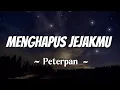 Download Lagu Peterpan - Menghapus Jejakmu (Official Lyric Video)