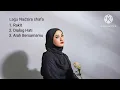 Download Lagu kumpulan lagu Nadzira shafa : rakit, dialog hati, arah bersamamu #nadzirashafa
