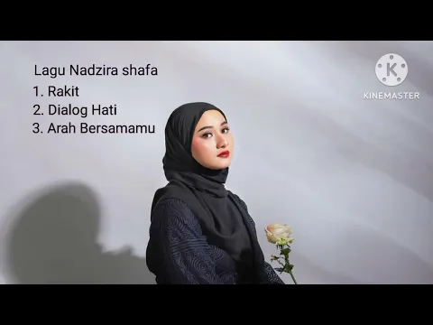 Download MP3 kumpulan lagu Nadzira shafa : rakit, dialog hati, arah bersamamu #nadzirashafa