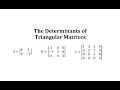 Determinants of Triangular Matrices