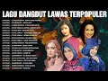 Download Lagu Seleksi Lagu Dangdut Lawas Terpopuler 🌻 Rana Rani, Evie Tamala, Mirnawati, Mega Mustika