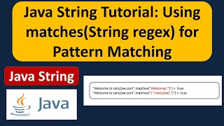 Java String Tutorial Using matches String regex for Pattern Matching Java Tutorial