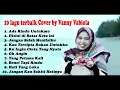 10 lagu terbaik cover by VANNY VABIOLA