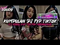 Download Lagu KUMPULAN DJ FYP TIKTOK 2023 SOUND KANE JEDAG JEDUG FUL BAS TERBARU