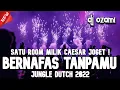 SATU ROOM MILIK CAESAR JOGET !!! DJ BERNAFAS TANPAMU X MAMA MUDA NEW JUNGLE DUTCH 2022 FULL BASS