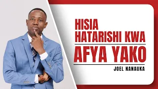 hisia hatarishi kwa afya yako joel nanauka