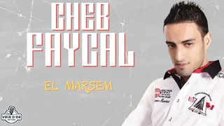 Cheb Faycal El Marsem 